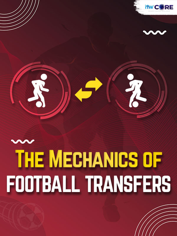 Deadline Day - The Mechanics Behind Football's Transfer Window